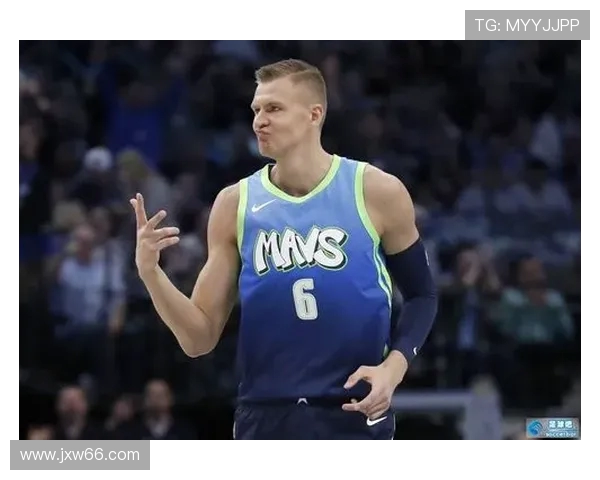 克里斯塔普斯波尔津吉斯在NBA的崛起与挑战之路 克里斯塔普斯波尔津吉斯在NBA的崛起与挑战之路